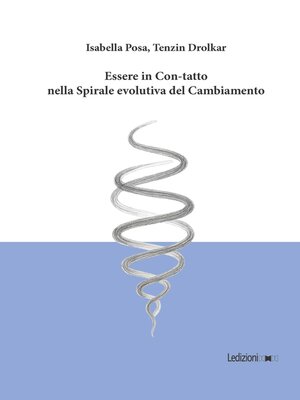 cover image of Essere in Con-Tatto nella Spirale evolutiva del Cambiamento